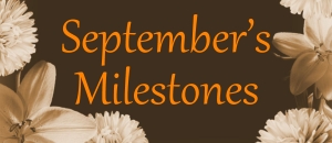 September Milestones
