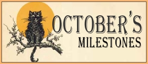 October’s Milestones