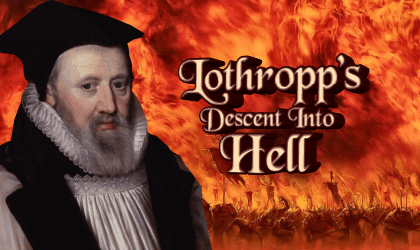 John Lothropp’s Descent Into Hell
