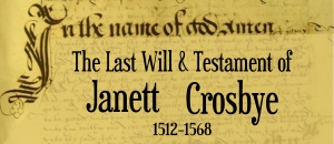 The Will of Janett Crosbye, November 1568